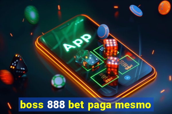 boss 888 bet paga mesmo